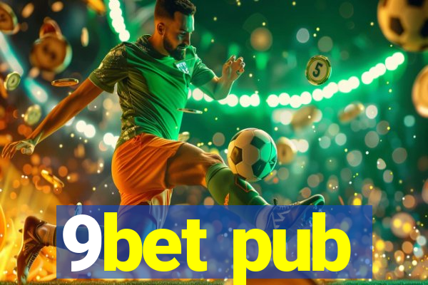 9bet pub